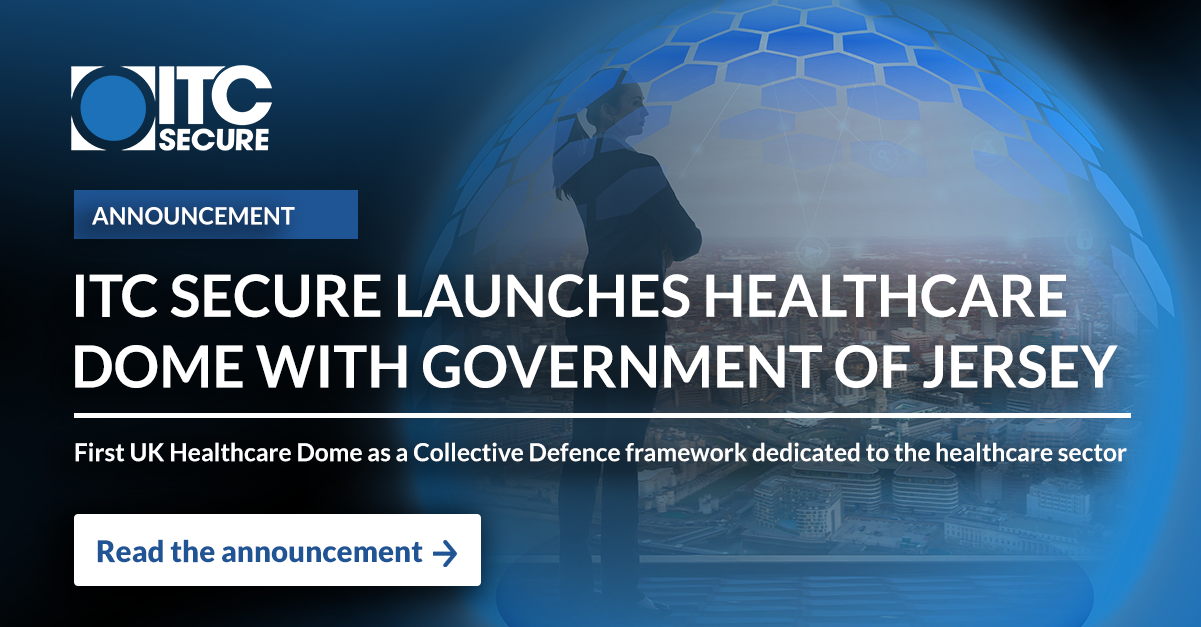 ITC Secure launches Healthcare Dome with Government of Jersey to